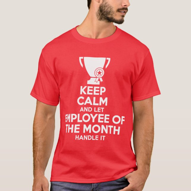 Camiseta Mantenga tranquilo y deje al empleado del mes (Anverso)