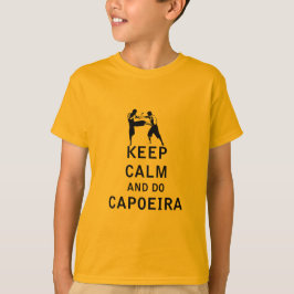 Camiseta Mantenga tranquilo y haga Capoeira