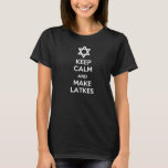 Camiseta Mantenga tranquilo y haga los Latkes<br><div class="desc">Guarde la calma y haga esos Latkes para Chanukah.  Gran regalo para el día de fiesta judío</div>