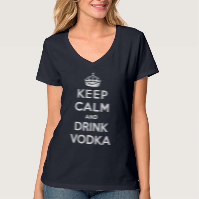 Camiseta Mantenga vodka tranquila y de la bebida (Anverso)