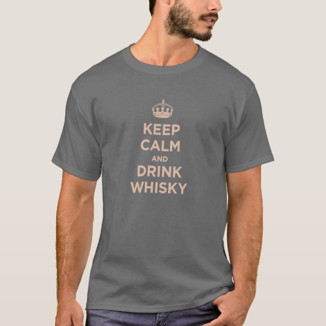 Camiseta mantenga whisky tranquilo y de la bebida (Anverso)