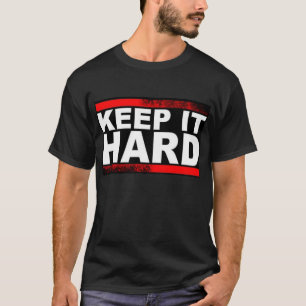 Camiseta Manténgalo duro
