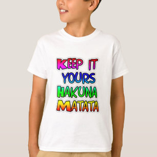 Camiseta Manténgalo en su papel Hakuna Matata
