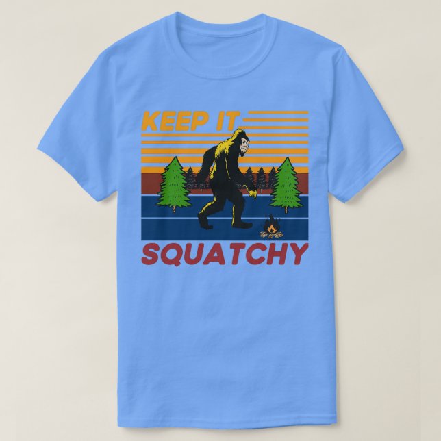 Camiseta Manténgalo Squatchy Funny Bigfoot Sasquatch 8 (Diseño del anverso)