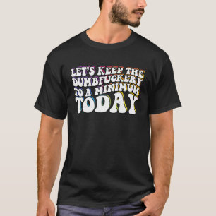 Camiseta Mantengamos Al Mínimo El Súbito En La Actualidad S