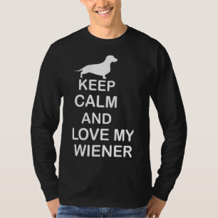 Camiseta Mantengan La Calle Y Amen A Mi Weiner Dachshund