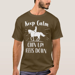 Camiseta Mantengan la calma con los talones hacia abajo
