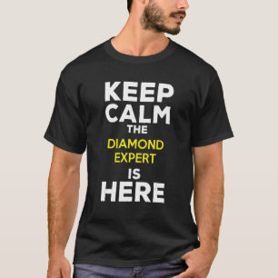 Camiseta Mantengan la calma El Experto En Diamantes Está Aq