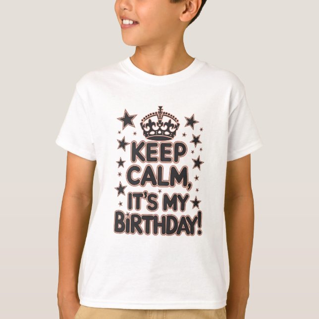 Camiseta ¡Mantengan la calma, es mi cumpleaños! (Anverso)