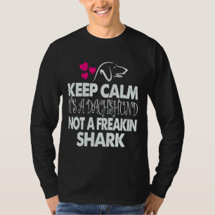 Camiseta Mantengan La Calma Es Un Dachshund No Un Tiburón F