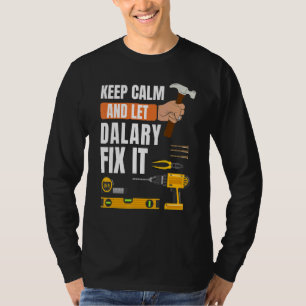 Camiseta Mantengan La Calma Y Dejen Que Dalary Arregle La M
