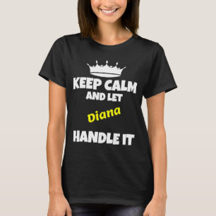 Camiseta Mantengan la calma y dejen que diana haga humor sa