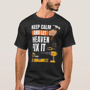 Camiseta Mantengan La Calma Y Dejen Que El Cielo Lo Arregle
