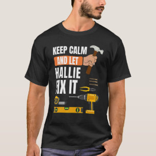 Camiseta Mantengan La Calma Y Dejen Que Hallie Lo Arregle H