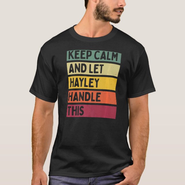 Camiseta Mantengan La Calma Y Dejen Que Hayley Maneje Esta  (Anverso)