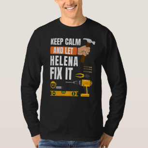 Camiseta Mantengan La Calma Y Dejen Que Helena Arregle La C