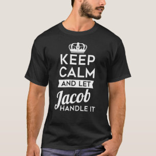 Camiseta Mantengan La Calma Y Dejen Que Jacob Maneje Su Nom