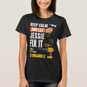 Camiseta Mantengan La Calma Y Dejen Que Jessie Arregle La C