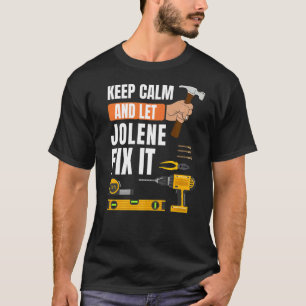 Camiseta Mantengan La Calma Y Dejen Que Jolene Arregle La C