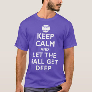 Camiseta Mantengan la calma y dejen que la pelota se lleve