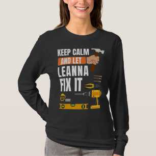 Camiseta Mantengan La Calma Y Dejen Que Leanna Lo Arregle H