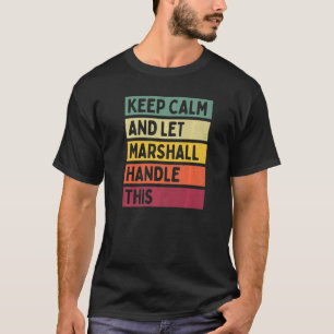 Camiseta Mantengan La Calma Y Dejen Que Marshall Maneje Est