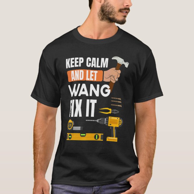 Camiseta Mantengan La Calma Y Dejen Que Wang Arregle La Con (Anverso)