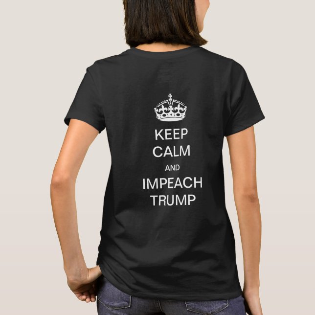 Camiseta Mantengan la calma y desprestigien a Trump (Reverso)