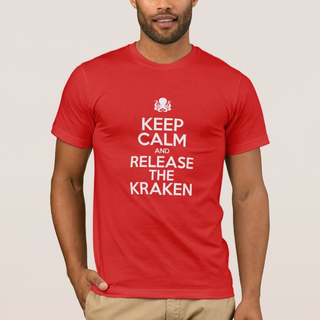 Camiseta Mantengan la calma y liberen al Kraken (Anverso)