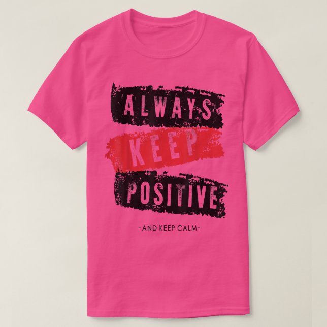 Camiseta Mantengan la calma y sean positivos, divertidos, m (Diseño del anverso)