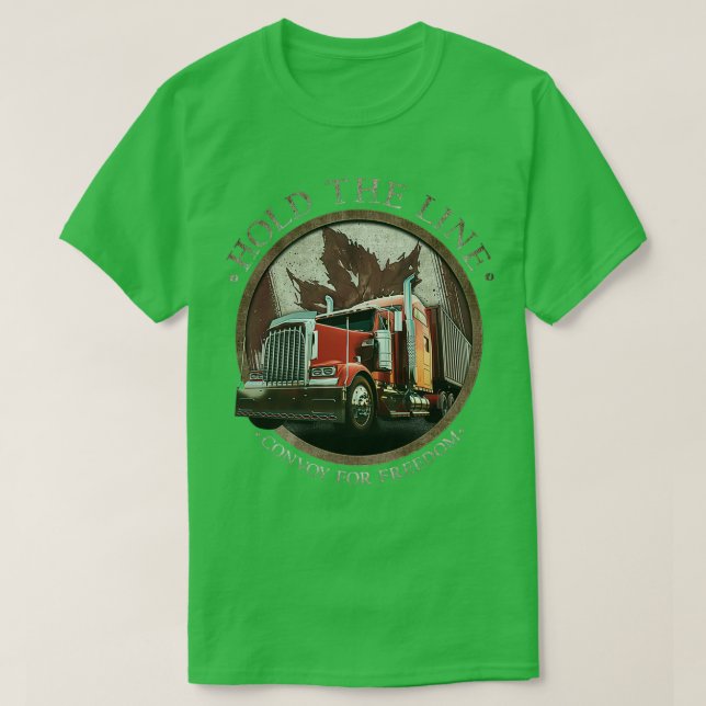 Camiseta Mantengan la línea "Cargo de camionero canadiense  (Diseño del anverso)