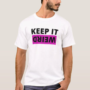 Camiseta Manténganlo extraño