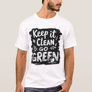 Camiseta Manténganlo Limpios, Vayan Verdes