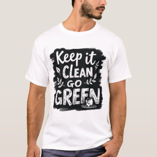 Camiseta Manténganlo Limpios, Vayan Verdes
