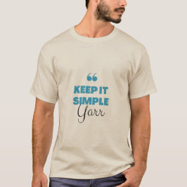 Camiseta Manténganlo simple
