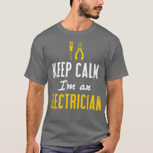 Camiseta Manténganme Tranquilo, Un Electricista Divertido.