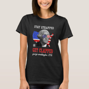Camiseta Manténganse atrapados o aclamen a George Washingto