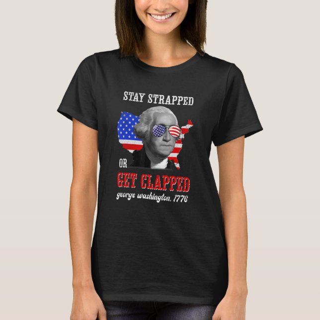 Camiseta Manténganse atrapados o aclamen a George Washingto (Anverso)