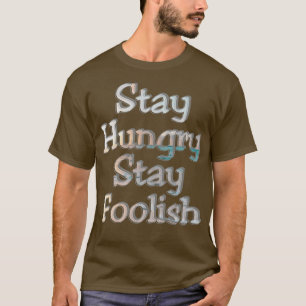 Camiseta Manténganse locos e tontos