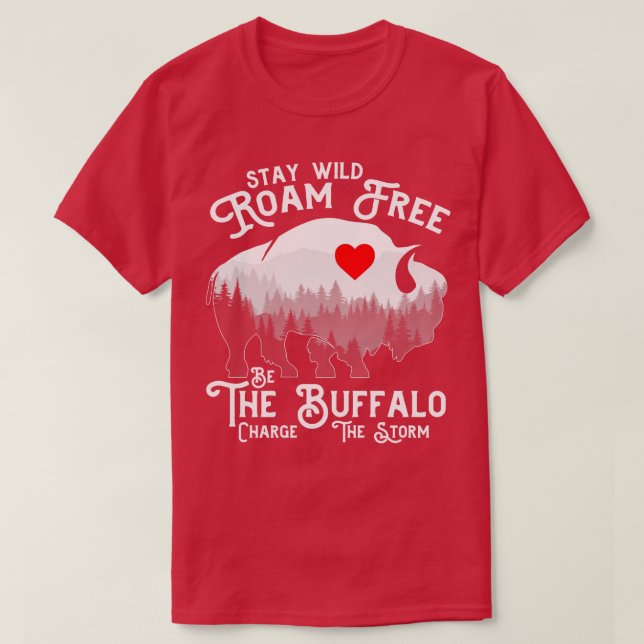 Camiseta Manténganse Salvajes Y Libren El Búfalo De La Torm (Diseño del anverso)