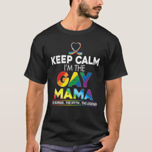 Camiseta Manténganse tranquilos Soy La Gay Mama Arcoiris Lg