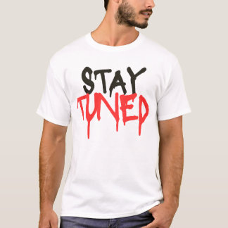 Camiseta manténgase al tanto