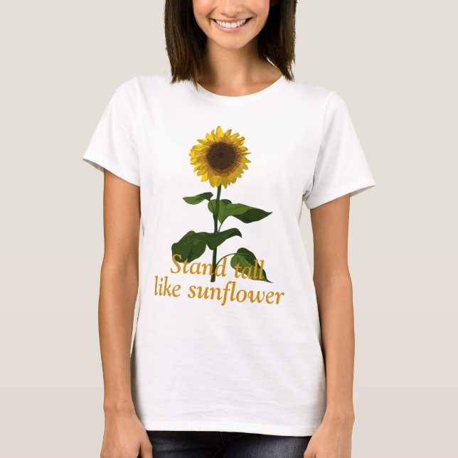 Camiseta Manténgase alto como girasol (Anverso)