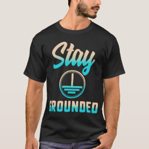Camiseta Manténgase en tierra, en ingeniería eléctrica,