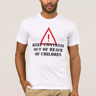 Camiseta Manténgase fuera del alcance de los niños, texto g