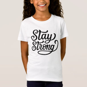 Camiseta Manténgase fuerte