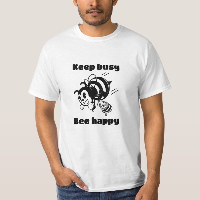 Camiseta Manténgase ocupado sé feliz Personalizado motivado (Anverso)
