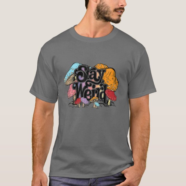 Camiseta Manténgase Raro Hippie Mushrooms Camping Psychedel (Anverso)
