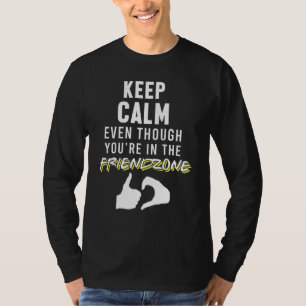 Camiseta Manténgase Tranquilo Aunque Esté En La Zona Amigab