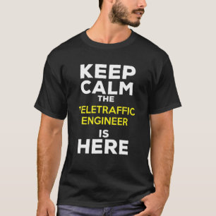 Camiseta Manténgase tranquilo. El Ingeniero De Teletrafico